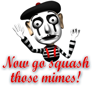 Mimo - Now Go Squash those Mimes!